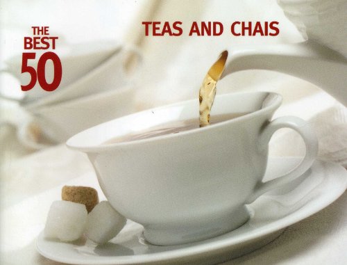 Stock image for The Best 50 Teas and Chais for sale by SecondSale
