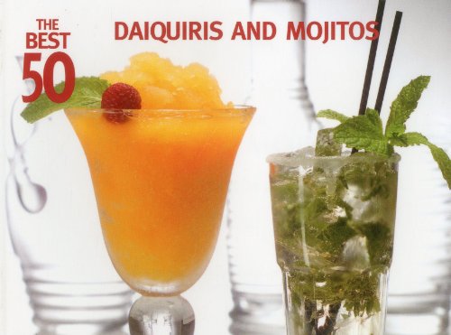 Beispielbild fr The Best 50 Daiquiris Mojitos zum Verkauf von Ezekial Books, LLC