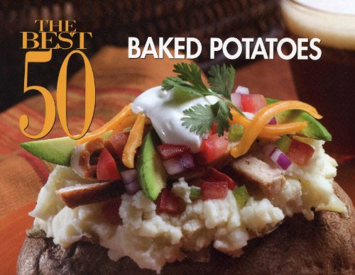 The Best 50 Baked Potatoes (9781558673373) by Katona, Christie