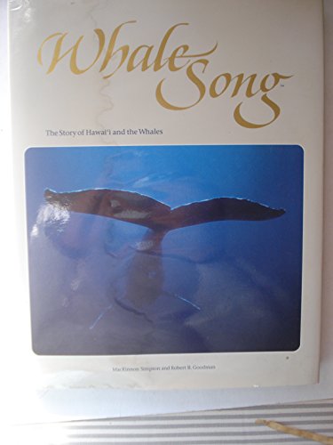 Beispielbild fr Whale Song The Story of Hawai'i and the Whales zum Verkauf von Pegasus Books