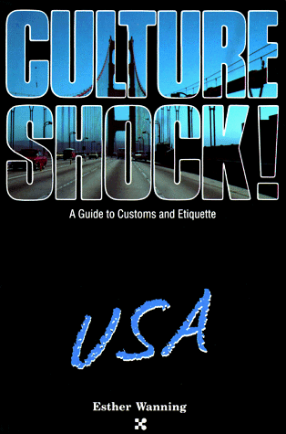 Culture Shock, USA: A Guide to Customs and Etiquette - Wanning, Esther