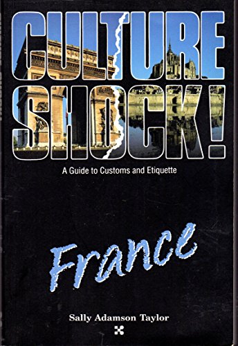 Imagen de archivo de Culture Shock! France (Culture Shock! A Survival Guide to Customs & Etiquette) a la venta por SecondSale