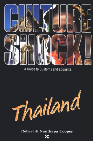 Beispielbild fr Culture Shock! Thailand (Culture Shock! A Survival Guide to Customs & Etiquette) zum Verkauf von Wonder Book
