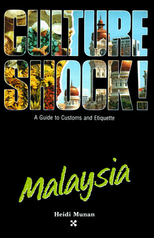 9781558680708: Culture Shock! Malaysia (Culture Shock! A Survival Guide to Customs & Etiquette)