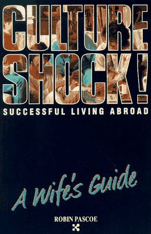 Stock image for Successful Living Abroad, a Wife's Guide (Culture Shock! Practical Guides) for sale by Wonder Book