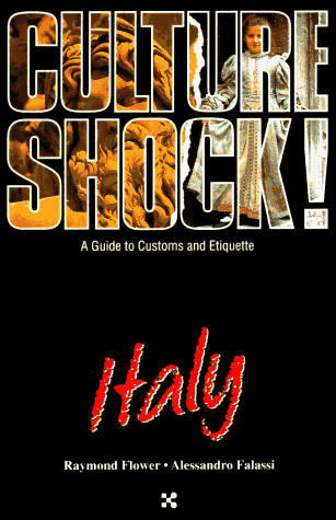 Imagen de archivo de Culture Shock! Italy: A Guide to Customs and Etiquette (Culture Shock! A Survival Guide to Customs & Etiquette) a la venta por Gulf Coast Books