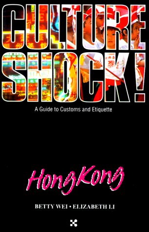 Imagen de archivo de Culture Shock! Hong Kong (Culture Shock! A Survival Guide to Customs & Etiquette) a la venta por Wonder Book