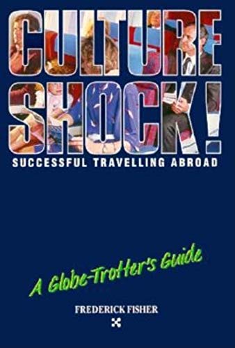Stock image for A Globe-Trotter's Guide (Culture Shock! Practical Guides) for sale by More Than Words