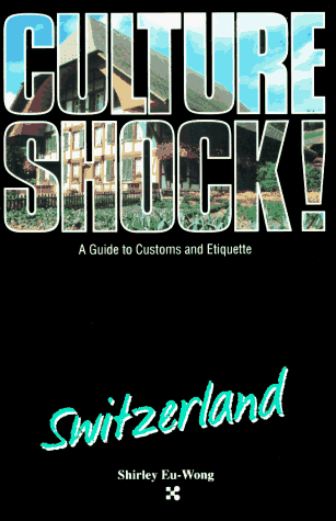 Imagen de archivo de Culture Shock! Switzerland (Culture Shock! A Survival Guide to Customs & Etiquette) a la venta por Decluttr
