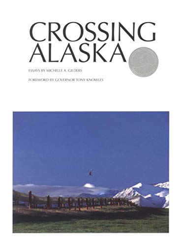 Beispielbild fr Crossing Alaska zum Verkauf von HPB-Emerald