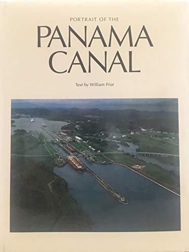 Imagen de archivo de Portrait of the Panama Canal a la venta por ThriftBooks-Dallas