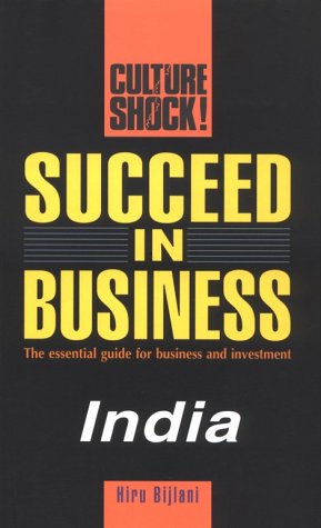 9781558683198: Succeed in Business: India (Culture Shock! Success Secrets to Maximize Business)