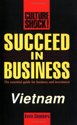 Imagen de archivo de Succeed in Business: Vietnam (Culture Shock! Success Secrets to Maximize Business) a la venta por RiLaoghaire