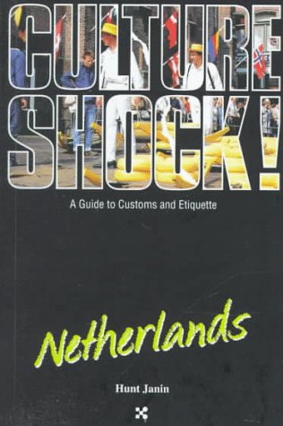 9781558684003: Culture Shock! Netherlands (Culture Shock! A Survival Guide to Customs & Etiquette)