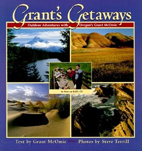 9781558685468: Grant's Getaways: Outdoor Adventures with Oregon's