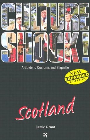 Imagen de archivo de Culture Shock Scotland (Culture Shock! A Survival Guide to Customs & Etiquette) a la venta por SecondSale