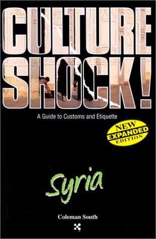 Beispielbild fr Syria (Culture Shock! A Survival Guide to Customs & Etiquette) zum Verkauf von HPB-Emerald