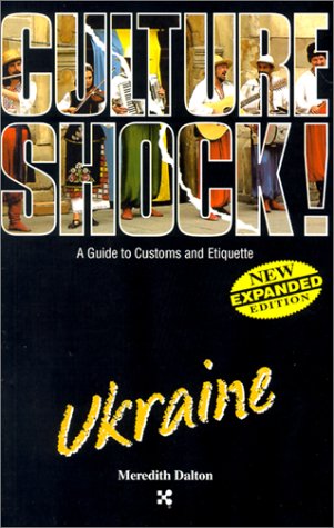 Imagen de archivo de Ukraine (Culture Shock! A Survival Guide to Customs & Etiquette) a la venta por Irish Booksellers
