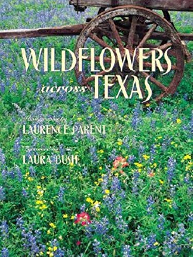 Stock image for Wildflowers Across Texas for sale by Gulf Coast Books