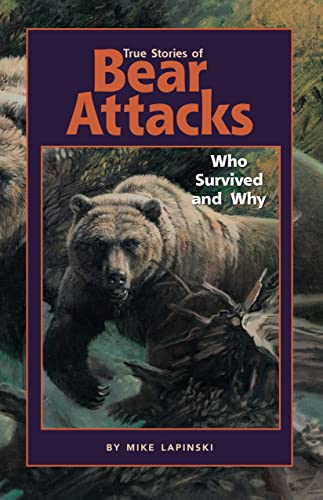 Imagen de archivo de True Stories of Bear Attacks : Who Survived and Why a la venta por Better World Books