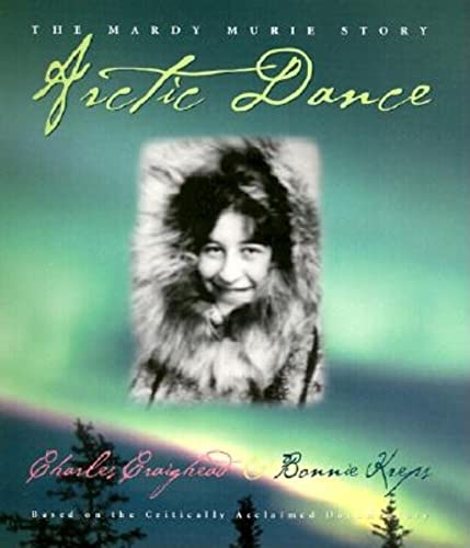 Imagen de archivo de Arctic Dance: The Mardy Murie Story a la venta por Goodwill Books