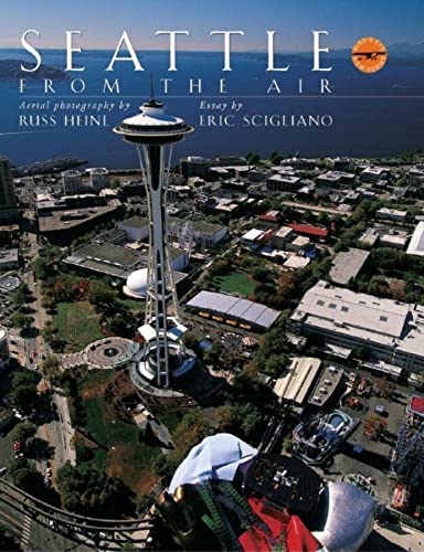 Seattle from the Air (Bird's Eye View) (9781558686885) by Russ, Heinl
