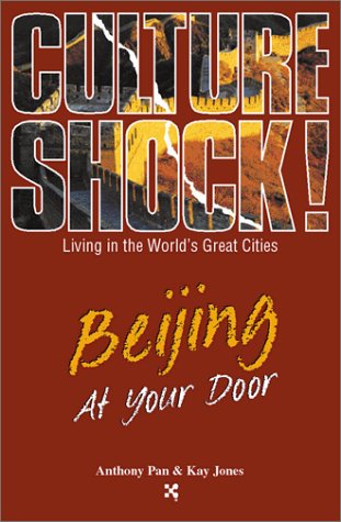 Imagen de archivo de Beijing at Your Door: Living in the World's Great Cities (Culture Shock! At Your Door: A Survival Guide to Customs & Etiquette) a la venta por Wonder Book