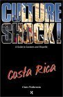 Stock image for Culture Shock! Costa Rica: A Guide to Customs and Etiquette for sale by Wonder Book