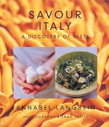 Imagen de archivo de Savour Italy: A Discovery of Taste a la venta por SecondSale