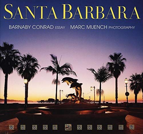 Santa Barbara (9781558687424) by Conrad, Barnaby; Muench, Marc