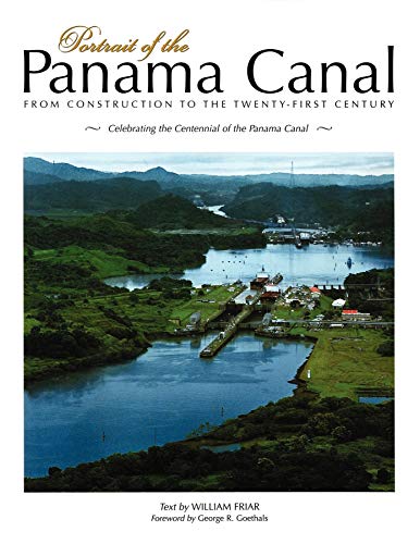 Imagen de archivo de Portrait of the Panama Canal: From Construction to the Twenty-First Century a la venta por HPB-Ruby