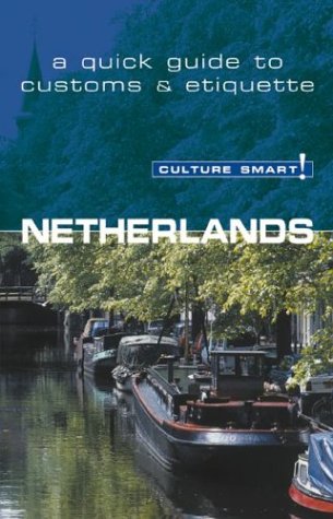 9781558687769: Culture Smart Netherlands: A Quick Guide to Customs & Etiquette [Idioma Ingls]