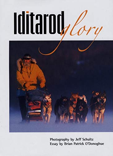 Imagen de archivo de Iditarod Glory a la venta por Dan A. Domike