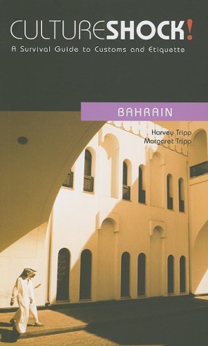 Imagen de archivo de Culture Shock! Bahrain: A Survival Guide to Customs and Etiquette (Culture Shock! Guides) a la venta por Wonder Book