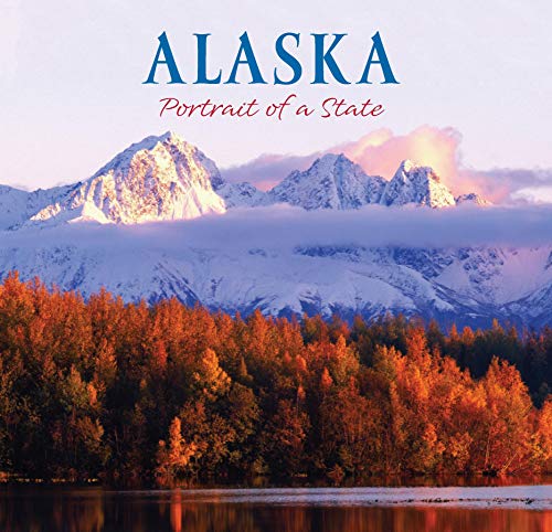 Imagen de archivo de Alaska: Portrait of a State a la venta por Lowry's Books