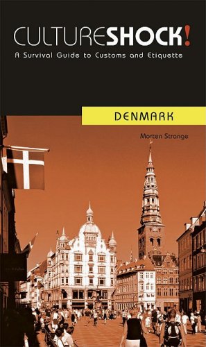 Culture Shock! Denmark (Cultureshock Denmark: A Survival Guide to Customs & Etiquette) (9781558689657) by Strange, Morten