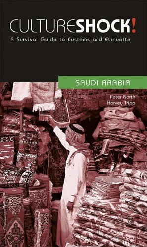 Culture Shock! Saudi Arabia (Cultureshock Saudi Arabia: A Survival Guide to Customs & Etiquette) (9781558689732) by North, Peter; Tripp, Harvey