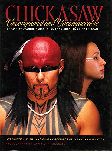 Stock image for Chickasaw: Unconquered And Unconquerable for sale by Revaluation Books