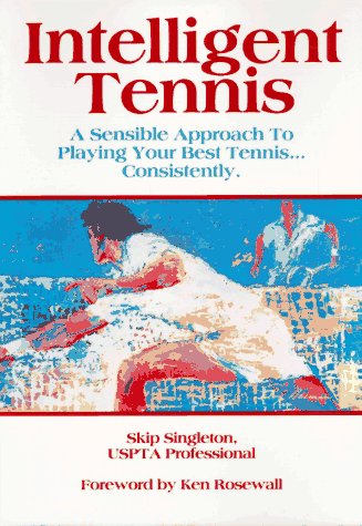 Beispielbild fr Intelligent Tennis: A Sensible Approach to Playing Your Best Tennis-- Consistently zum Verkauf von ThriftBooks-Atlanta