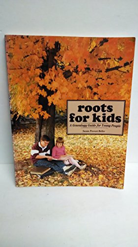 Imagen de archivo de Roots for Kids: A Genealogy Guide for Young People a la venta por Wonder Book
