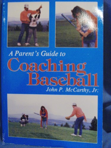 Imagen de archivo de A Parent's Guide to Coaching Baseball a la venta por SecondSale