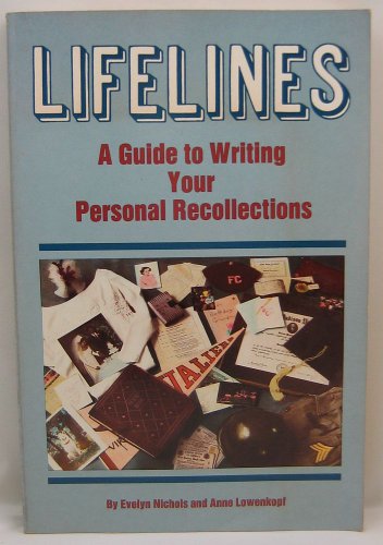 Imagen de archivo de Life-Lines : A Guide to Writing Your Personal Recollections a la venta por Better World Books