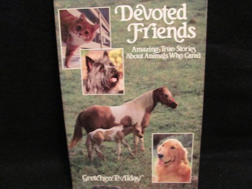 Beispielbild fr Devoted Friends: Amazing True Stories about Animals Who Cared zum Verkauf von ThriftBooks-Atlanta