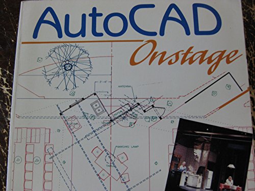 Imagen de archivo de AutoCAD Onstage : A Computer-Aided Design Handbook for Theater, Film and Television a la venta por Better World Books
