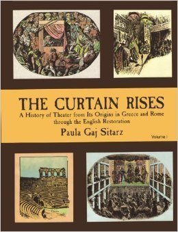 Beispielbild fr The Curtain Rises: A History of Theater from Its Origins in Greece and Rome Through the English Restoration zum Verkauf von Booketeria Inc.