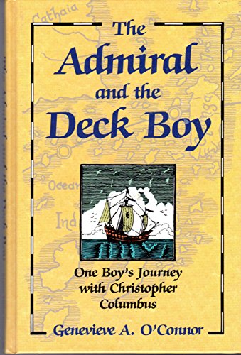 Stock image for The Admiral and the Deck Boy: One Boy's Journey With Christopher Columbus for sale by Wonder Book