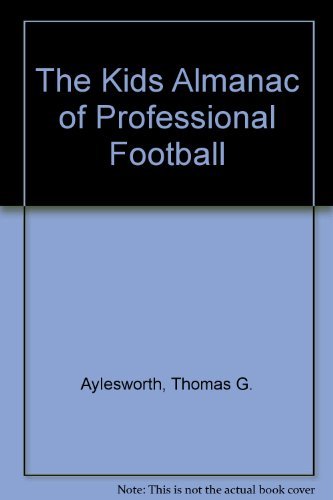 Beispielbild fr The Kids Almanac Of Professional Football zum Verkauf von Biblio Pursuit