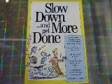 Beispielbild fr Slow Down.and Get More Done zum Verkauf von Wonder Book