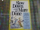 Imagen de archivo de Slow Down. . . : And Get More Done a la venta por Better World Books