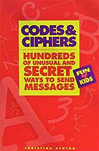 Stock image for Codes and Ciphers: Hundreds of Unusual and Secret Ways to Send Messages for sale by Ergodebooks